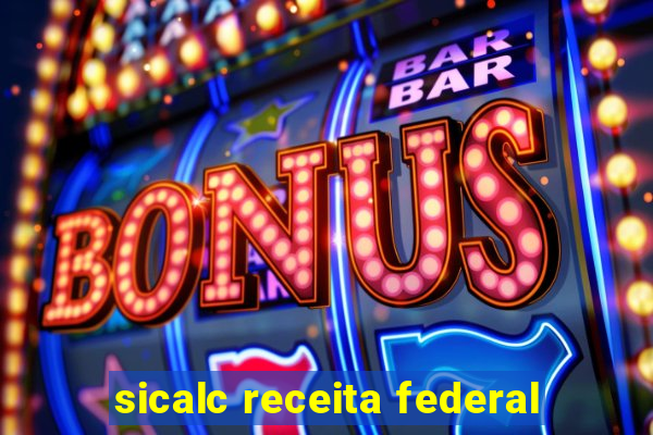 sicalc receita federal